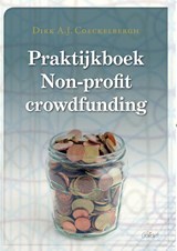 Praktijkboek Non-profit crowdfunding - Dirk A.J. Coeckelbergh - 9789044134957