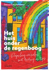 Het huis onder de regenboog - Diënne Flohr-Kamphuis - 9789044139372