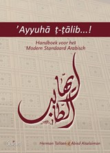 ’Ayyuhā ṭ-ṭālib...! - Herman Talloen ; Abied Alsulaiman - 9789044139495