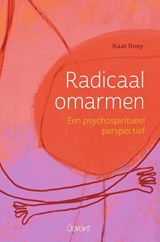 Radicaal omarmen - Kaat Boey - 9789044140149