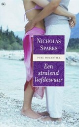 Een stralend liefdesvuur - SPARKS, Nicholas - 9789044317534