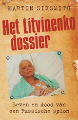 Het Litvinenko dossier - SIXSMITH, M. - 9789044319736