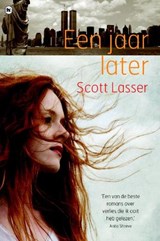 Een jaar later - LASSER, Scott - 9789044325751