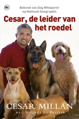 Cesar, de leider van het roedel - MILLAN, Cesar / Peltier, Melissa Jo - 9789044331554