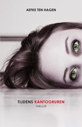 Tijdens kantooruren - Aefke ten Hagen - 9789044356700