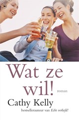 Wat ze wil - Cathy Kelly - 9789044356946