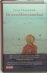 De wereldverzamelaar - Ilija Trojanow - 9789044509441