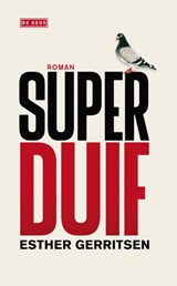 Superduif - Esther Gerritsen - 9789044516432