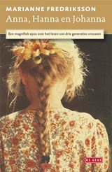 Anna, Hanna en Johanna - Marianne Fredriksson - 9789044520132