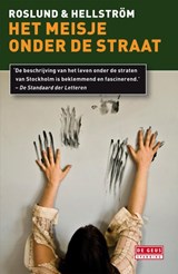 Het meisje onder de straat - Anders Roslund ; Börge Hellström - 9789044520651