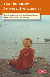 Wereldverzamelaar - Ilija Trojanow - 9789044521719