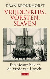 Vrijdenkers, vorsten, slaven - Daan Bronkhorst - 9789044526950
