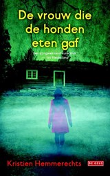 De vrouw die de honden eten gaf - Kristien Hemmerechts - 9789044531596