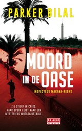 Moord in de oase - Parker Bilal - 9789044535884