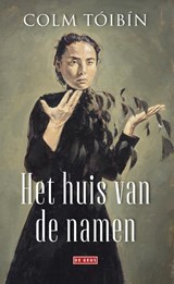 Het huis van de namen - Colm Tóibín - 9789044538779