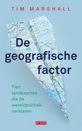 De geografische factor - Tim Marshall - 9789044542196