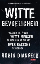 Witte gevoeligheid - Robin DiAngelo - 9789044544435