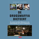 De drugsmaffia dicteert - Gerlof Leistra - 9789044544831