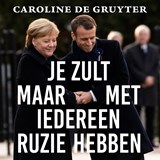 Je zult maar met iedereen ruzie hebben - Caroline de Gruyter - 9789044547924