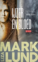 Ijzer en bloed - Liza Marklund - 9789044548754