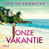 Onze vakantie - Louise Candlish - 9789044551884