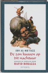 De zon kussen op dit nachtuur - AL-MU'TAZZ, Ibn &amp; BOUAZZA, Hafid vert. - 9789044604405