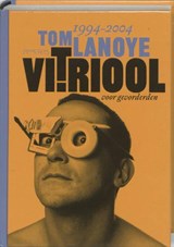 Vitriool voor gevorderden - LANOYE, Tom. - 9789044605587