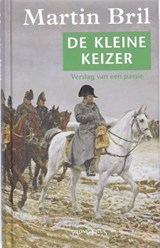 De kleine keizer - BRIL, MARTIN - 9789044611014