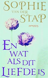 En wat als dit liefde is - STAP, Sophie van der - 9789044616668