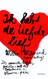 Ik heb de liefde lief - Willem Wilmink - 9789044616729