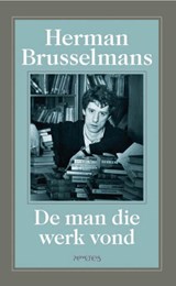 De man die werk vond - Herman Brusselmans - 9789044616828