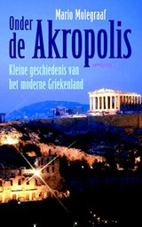 Onder de Akropolis - Mario Molegraaf - 9789044630428