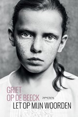 Let op mijn woorden - Griet Op de Beeck - 9789044636161