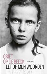 Let op mijn woorden - Griet Op de Beeck - 9789044636178