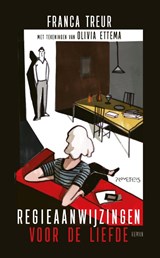 Regieaanwijzingen voor de liefde - Franca Treur - 9789044640441