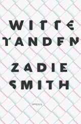 Witte tanden - Zadie Smith - 9789044640908