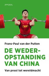 De wederopstanding van China - Frans-Paul van der Putten - 9789044641370