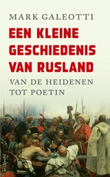 Een kleine geschiedenis van Rusland - Mark Galeotti - 9789044644692