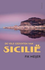 De vele gezichten van Sicilië - Fik Meijer - 9789044645286