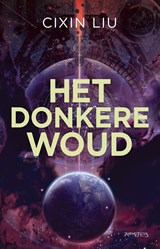 Het donkere woud - Cixin Liu - 9789044645828