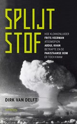 Splijtstof - Dirk van Delft - 9789044648898
