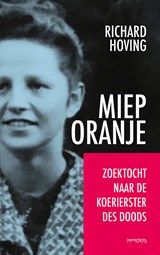 Miep Oranje | Richard Hoving | 9789044649246