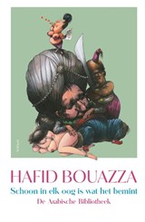 Schoon in elk oog is wat het bemint - Hafid Bouazza - 9789044649710