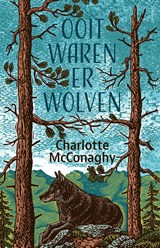 Ooit waren er wolven - Charlotte McConaghy - 9789044650372