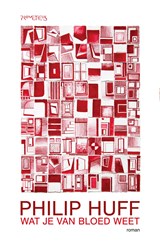 Wat je van bloed weet - Philip Huff - 9789044650525