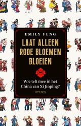 Laat alleen rode bloemen bloeien - Emily Feng - 9789044652611