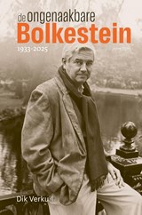 De ongenaakbare Bolkestein - Dik Verkuil - 9789044653595
