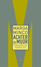 Achter de muur - Marga Minco - 9789044655117