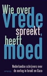 Wie over vrede spreekt, heeft moed - Leonard Ornstein - 9789044655995