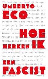 Hoe herken ik een fascist - Umberto Eco - 9789044656794